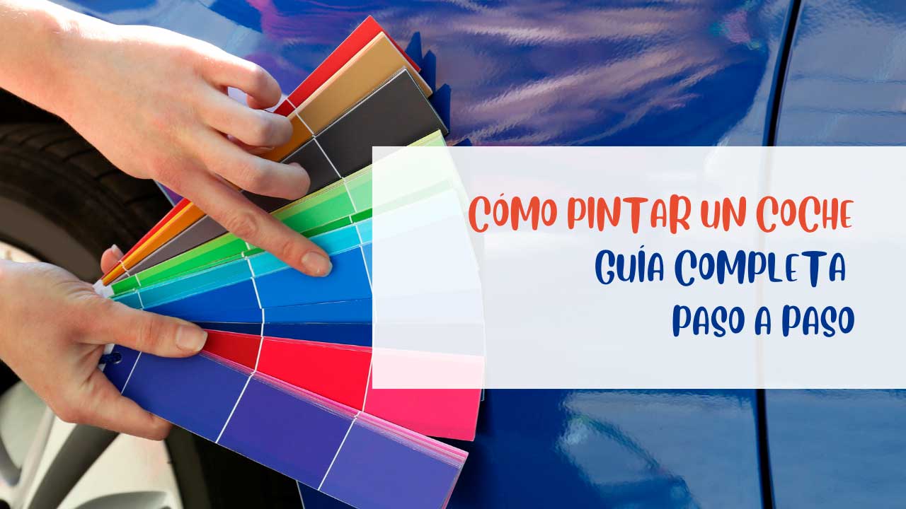 Cómo Pintar un Coche |Guía Completa Paso a Paso