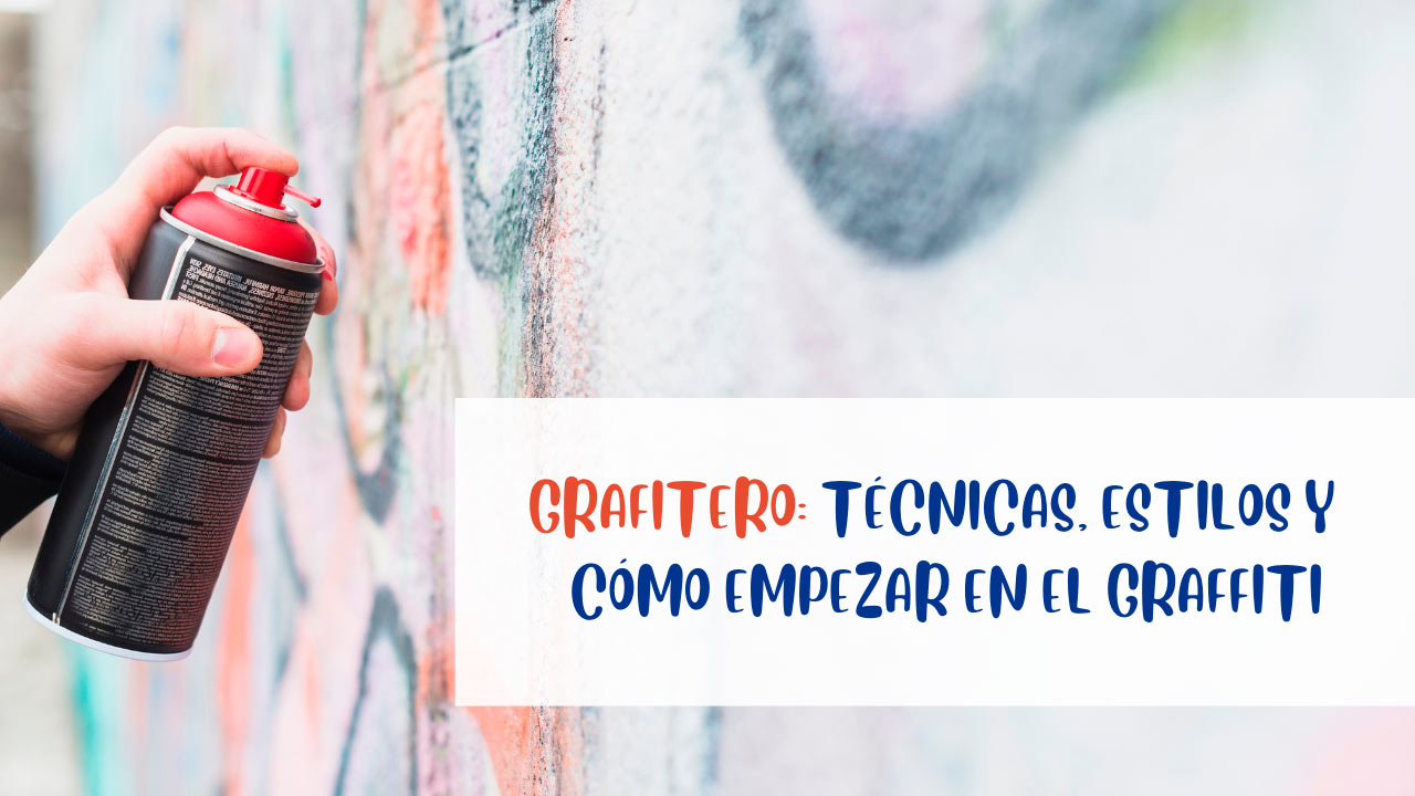 Grafitero | Técnicas, Estilos y Cómo Empezar en el Graffiti