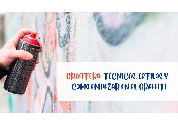 Grafitero | Técnicas, Estilos y Cómo Empezar en el Graffiti